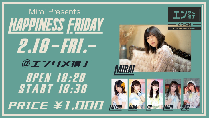 Mirai Presents  HAPINESS FRIDAY